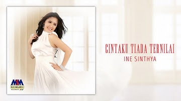 INE SINTHYA - CINTA TIADA TERNILAI [OFFICIAL MUSIC AUDIO]