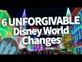 6 Unforgivable Disney World Changes!