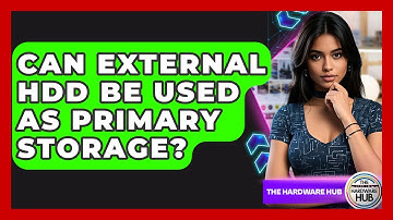 Can External HDD Be Used As Primary Storage? | The Hardware Hub