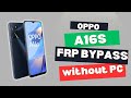 How to Remove Oppo A16s FRP Lock | Easy Method | No PC