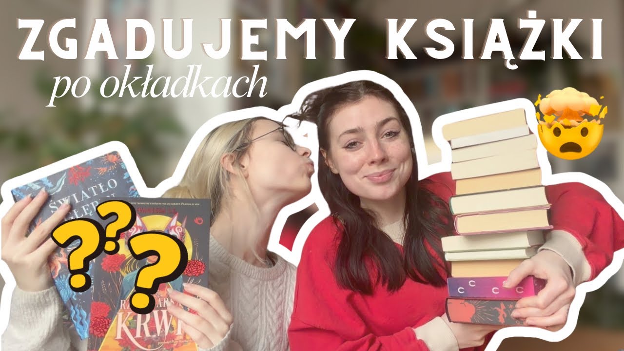 ZGADUJEMY KSIĄŻKI PO OKŁADKACH czyli jeden wielki chaos 😫📖
