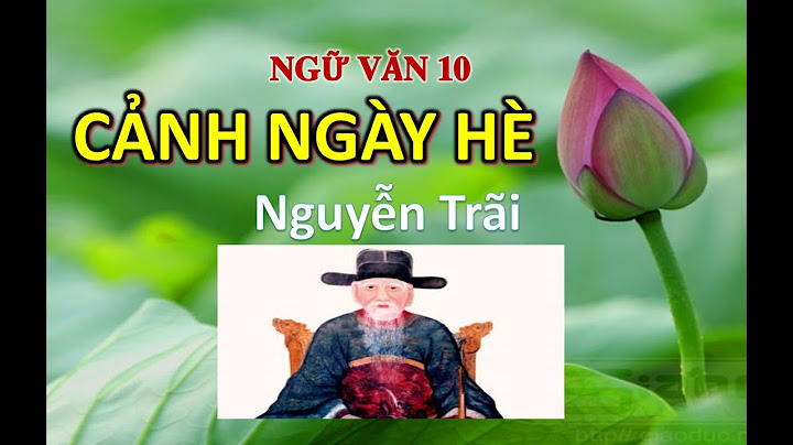 Bài giảng điện tử văn 10 cảnh ngày hè năm 2024