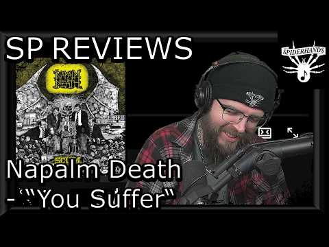 SP REVIEWS Napalm Death - You Suffer (Song Review & Analysis)