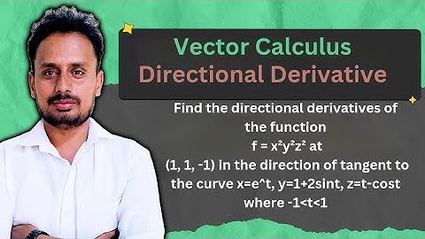 Vector Calculus : Directional Derivative (Part 4 of 7)