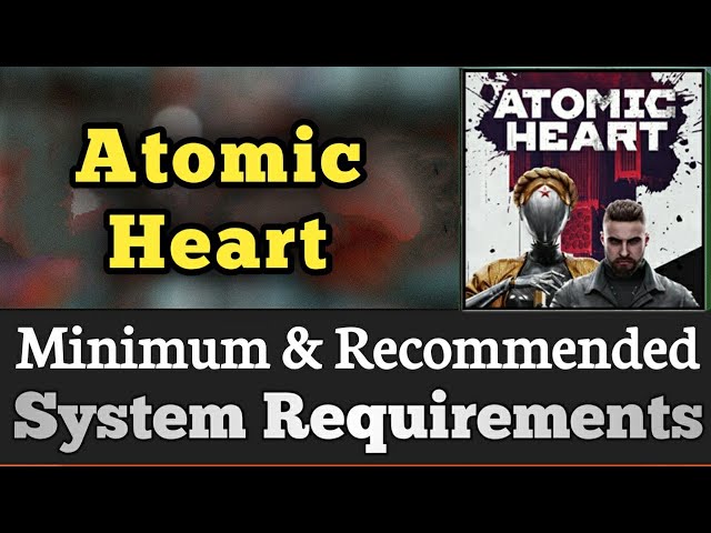 Atomic Heart System Requirements