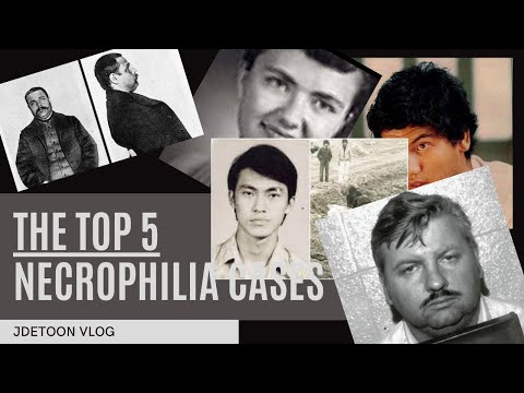 Top 5 Necrophilia cases