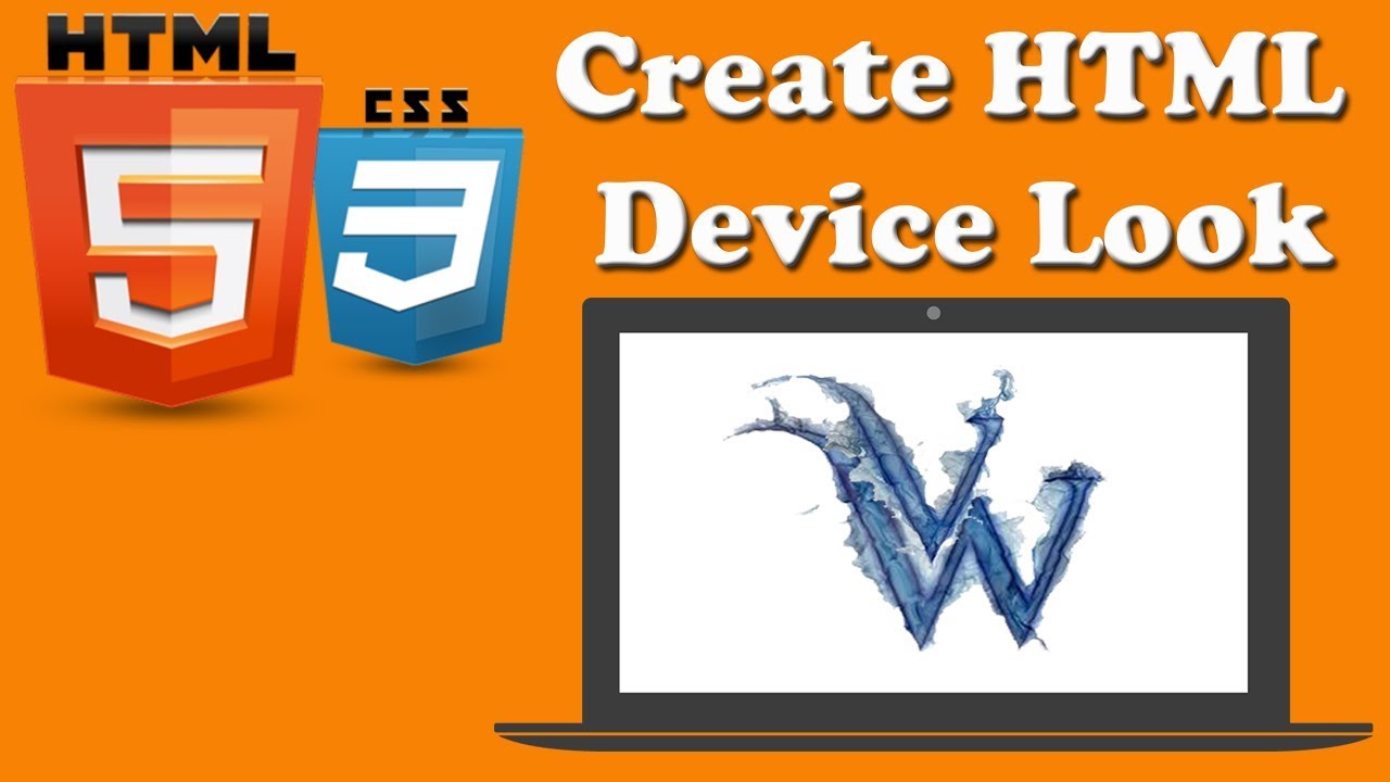 Create HTML Device Look | CSS Laptop Look, HTML5 and CSS3 Beginners ...