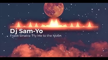 Fly Me to the Moon Remix [1 hour] |Dj Sam-Yo