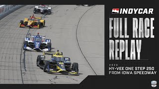 2023 Hy-Vee One Step 250 from Iowa Speedway | INDYCAR SERIES Full Race Replay