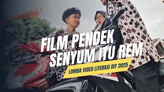 Film Pendek - Senyum itu Rem - Peserta Lomba Konten Video Literasi Dinas Perpustakaan&Arsip DIY 2025