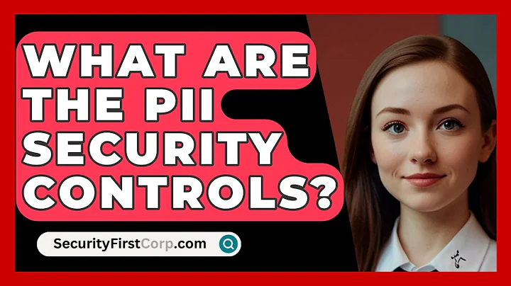 What Are The PII Security Controls? - SecurityFirstCorp.com