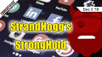 StrandHogg Gets an Android StrongHold - ThreatWire