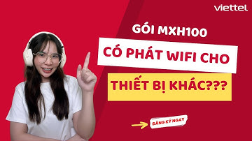 MXH100 Viettel có phát WIFI được cho thiết bị khác cùng dùng KHÔNG GIỚI HẠN giống UMAX50N?
