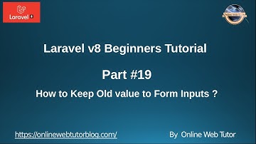 Learn Laravel 8 Beginners Tutorial #19 -  How to Keep Old value to Form While Form Validation