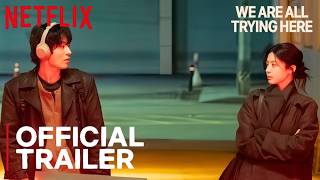 Famous We Are All Trying Here | Official Trailer (2026) | Koo Kyo Hwan | Go Youn Jung Profile
