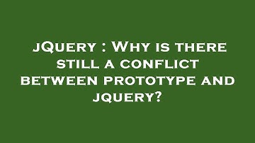 jQuery : Why is there still a conflict between prototype and jquery?