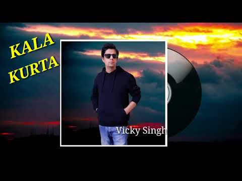 KALA KURTA - Vicky Singh - Latest Punjabi Songs 2024