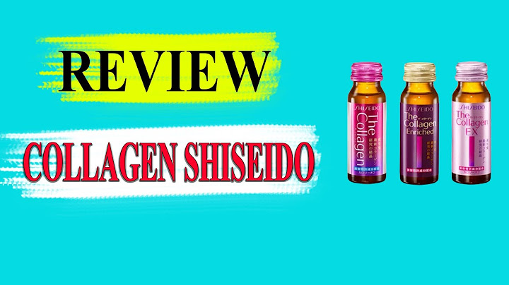 Viên uống collagen của shiseido so sánh giá năm 2024