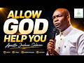 Allow God To Help You–Your Breakthrough Is Closer Than You Think | Apostle Joshua Selman