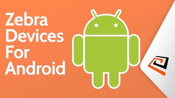 Zebra Devices For Android