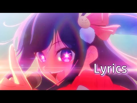 “Ai” 『Lyrics AMV』Oshi No Ko OP (アイドル (Idol)  - Yoasobi)