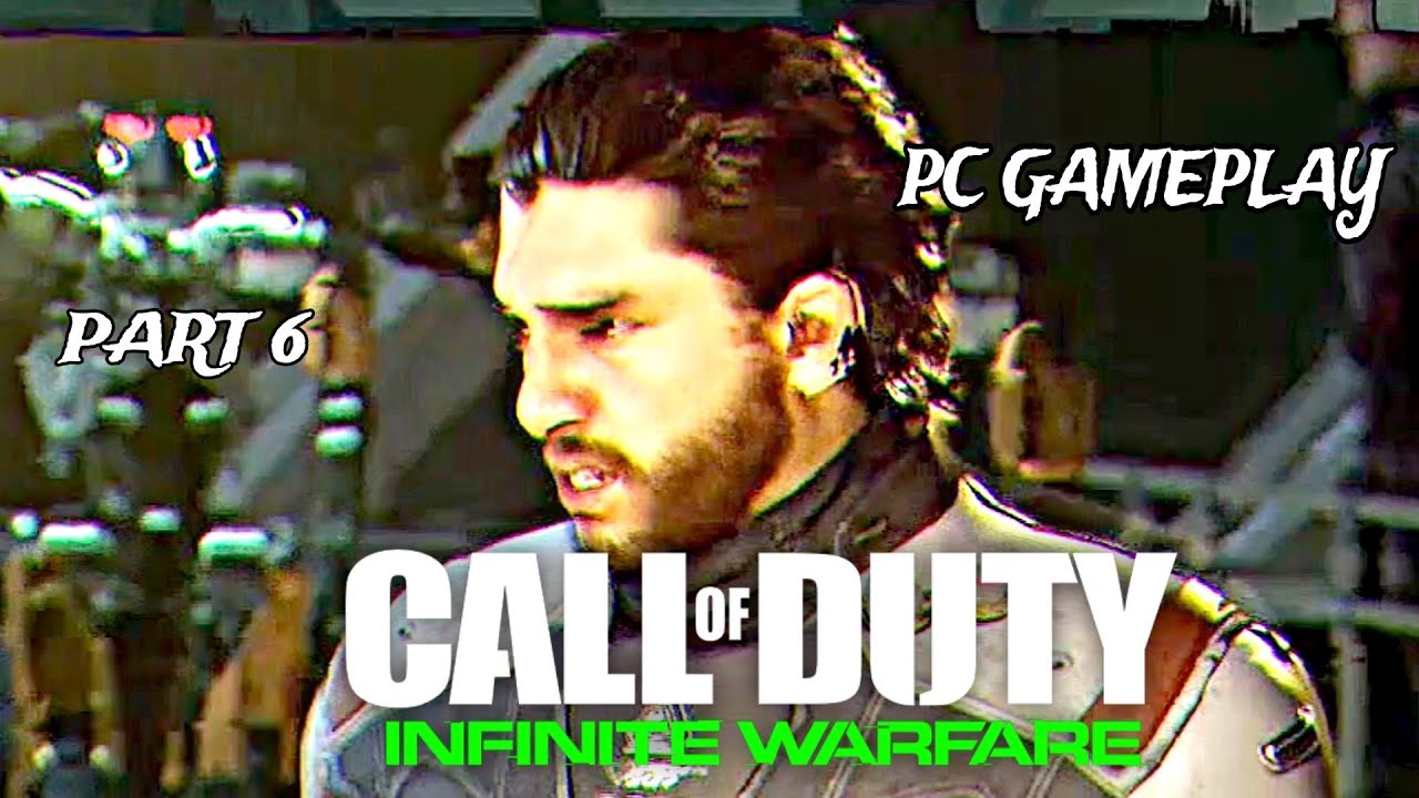 CALL OF DUTY INFINITE WARFARE PC Gameplay Walkthrough Part 6 - YouTube