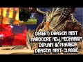 Desert Dragon Nest Hardcore New Mechanism Explain &amp; Preview New Raid Level 60 DN Classic China