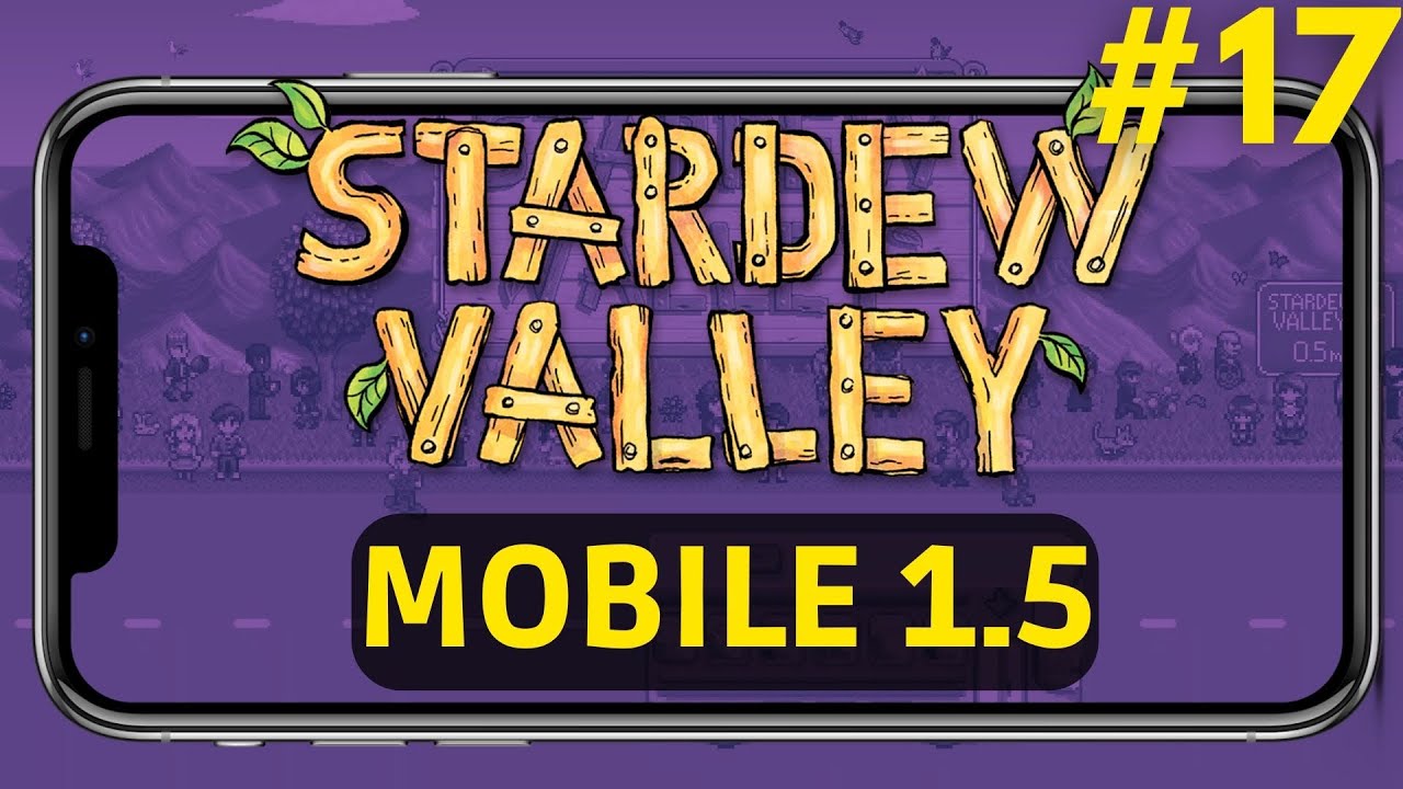 Stardew valley Mobile 1.5 17 YouTube