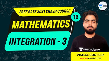 Engineering Mathematics | Integration - 3 | Lec 16 | GATE 2021 Crash Course