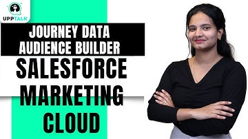 Journey Data Audience Builder in SFMC | SFMC Online Training |SFMC Online Tutorial | UppTalk