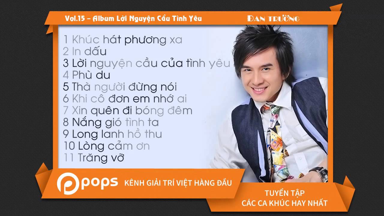 VOL.15 || LỜI NGUYỆN CẦU TÌNH YÊU || ĐAN TRƯỜNG