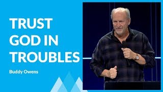 How To Trust God Through Troubles with Buddy Owens