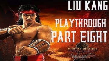 Mortal Kombat Shaolin Monks - Liu Kang Playthrough - Part Eight (Commentary)