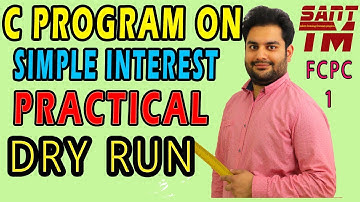 Program in C to calculate simple interest | C Programming | FCPC | SFP | Salil Abrol
