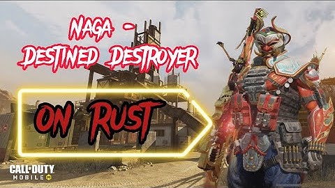 Naga - Destined Destroyer on Rust with the Shadow Blade | CODM Hardpoint