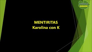 Karolina con K - Mentiritas (Karaoke/Pista)