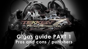 Tekken 7 Gigas guide part 1 | pros and cons and punishers