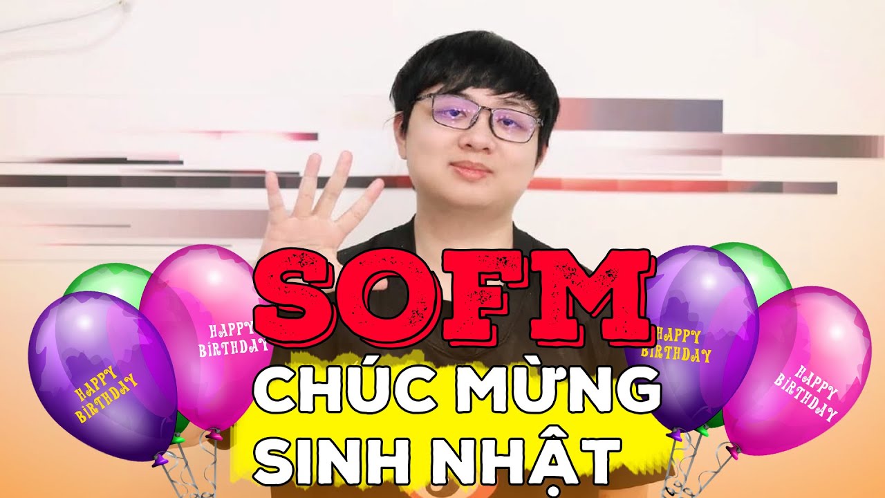 SOFM CHÚC MỪNG SINH NHẬT LIÊN MINH HUYỀN THOẠI VIỆT NAM – NƠI MỌI THỨ BẮT ĐẦU