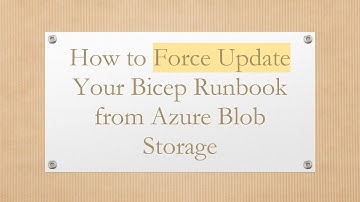 How to Force Update Your Bicep Runbook from Azure Blob Storage
