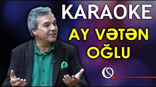 Ay Vətən oğlu - KARAOKE (Musa Musayev) Resimi