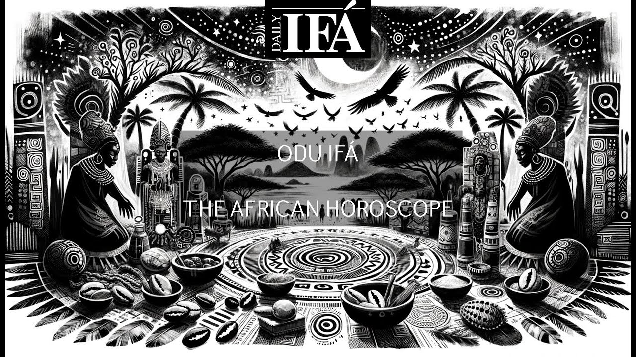 ODU IFÁ - THE AFRICAN HOROSCOPE