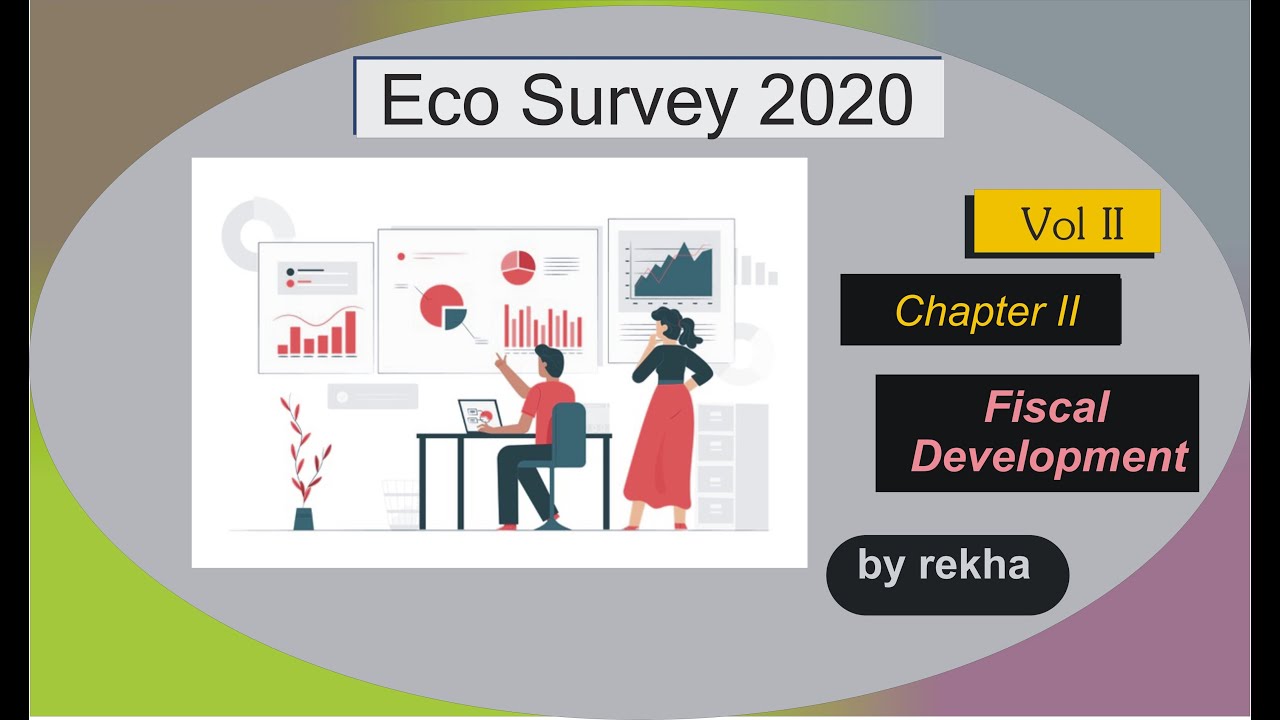 Economy Survey 2019-20 Volume 2 chapter 2 : Fiscal Development 