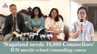 Nagaland needs 10,000 Counsellors