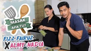 Masak Apa Tu? (2018) | Episod 12 - Fizz Fairuz x Almy Nadia