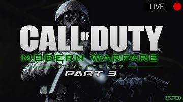 Call of Duty 4 Modern Warfare Remastered #3 | [LIVE] COD 4 MW Remastered Campaign Act 2 and Act 3 💣