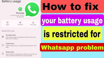 How to fix your battery usage is restricted for whatsapp problem | Whatsapp battery restricted