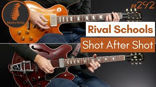 Shot After Shot - Rival Schools (Guitar Cover #292)