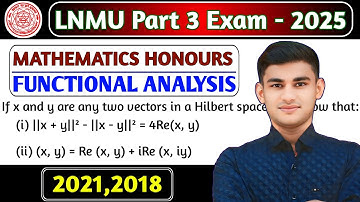 Lnmu Exam 2025 Functional Analysis VVI Question | Lnmu Part 3 Math Honours Paper 8 VVI Question 2025