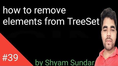 how to remove elements from TreeSet || Shyam Sundar
