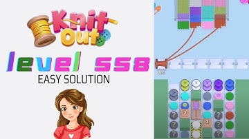 Knit Out Level 558 Easy Game Solution Walkthrough 